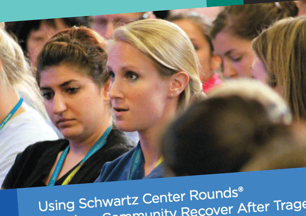 Using Schwartz Center Rounds to Help a Community Recover After Tragedy